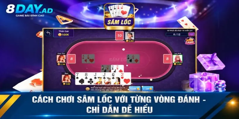 Cách chơi sâm lốc với từng vòng đánh - Chỉ dẫn dễ hiểu